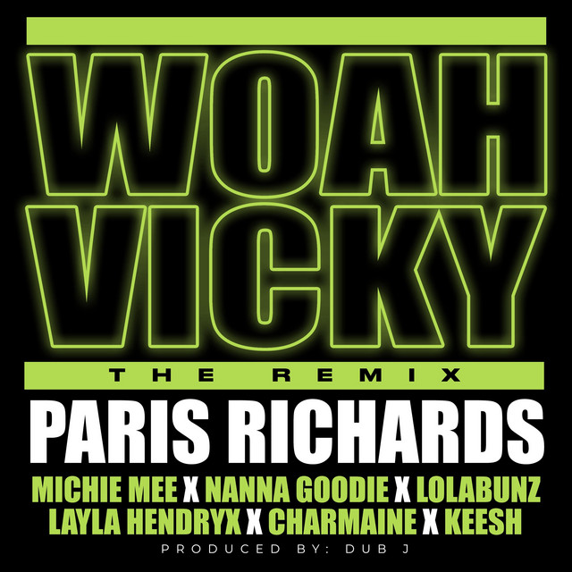 Woah Vicky (feat. Michie Mee, Nanna Goodie, LolaBunz, Layla Hendryx, Charmaine & TherealKeesh) [Remix] cover artwork